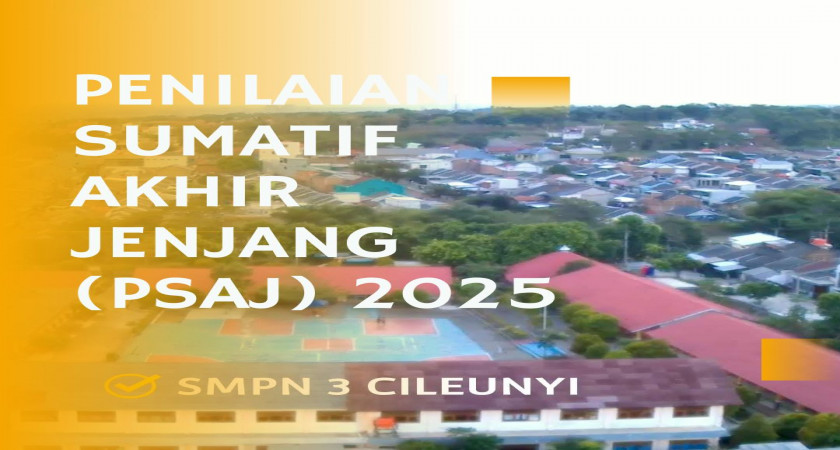 Informasi Pelaksanaan PSAJ kelas 9 tahun 2025 di SMPN 3 Cileunyi