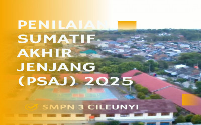 Informasi Pelaksanaan PSAJ kelas 9 tahun 2025 di SMPN 3 Cileunyi