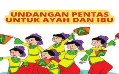 UNDANGAN PENTAS UNTUK AYAH DAN IBU